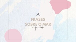 60 frases sobre o mar para postar na legenda das suas fotos nas praias