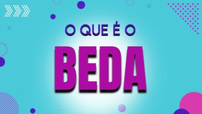 <strong>O que é o BEDA?</strong>