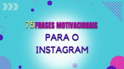 100 frases motivacionais curtas para postar no Instagram